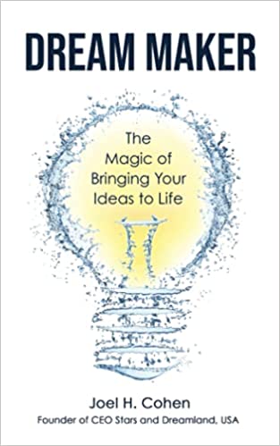 Dream Maker: The Magic of Bringing Your Ideas to Life