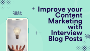 Improve Content Marketing with Interview Blog Posts