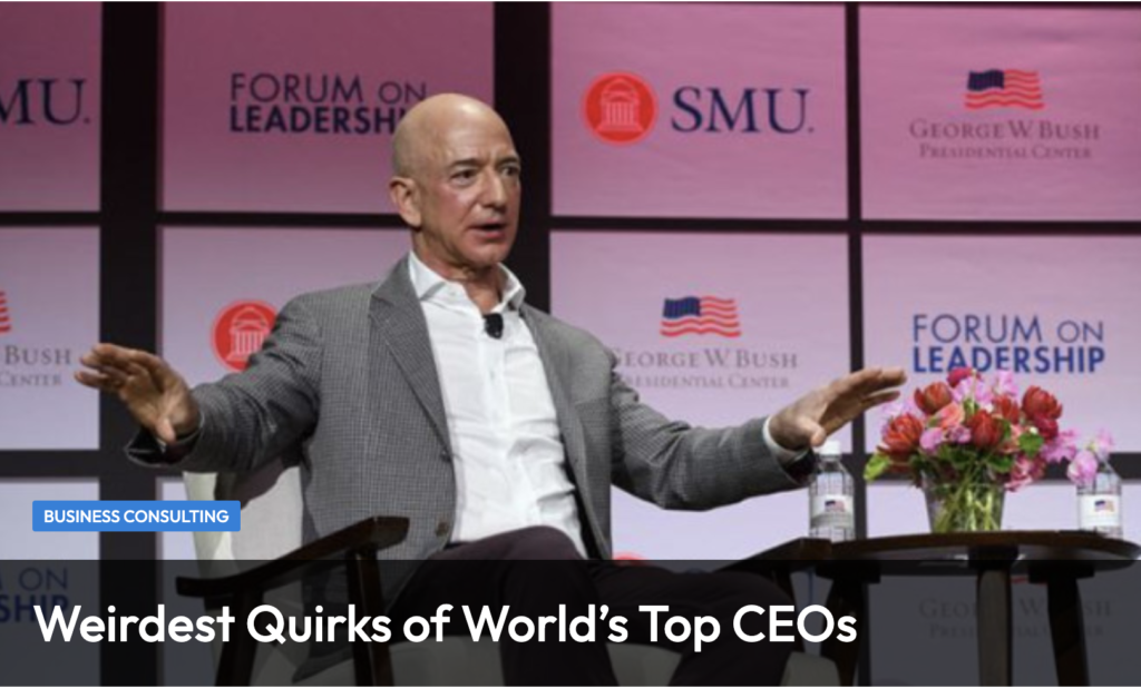 Weirdest Quirks of the World's Top CEOs